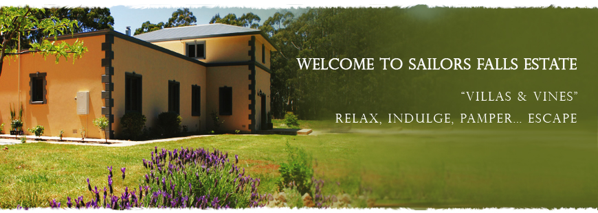 Welcome to Sailors Falls Estate... Villas & Vines... Relax, Indulge, Pamper... Escape